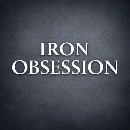 Iron Obsession